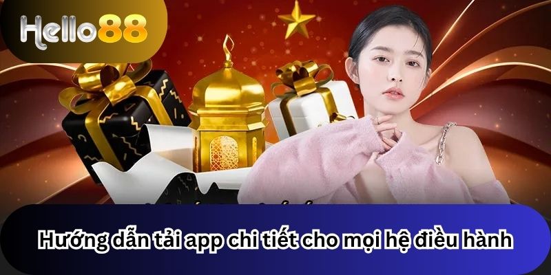 Hướng dẫn tải chi tiết cho mọi hệ điều hành